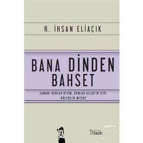 BANA DINDEN BAHSET - RECEP İHSAN ELİAÇIK