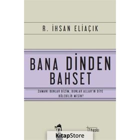 BANA DINDEN BAHSET - RECEP İHSAN ELİAÇIK