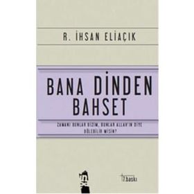 BANA DINDEN BAHSET - RECEP İHSAN ELİAÇIK