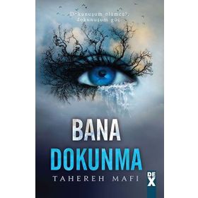Bana Dokunma 2 Beni Bırakma - Tahereh Mafi