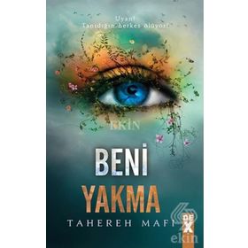 Bana Dokunma 3 Beni Yakma - Tahereh Mafi