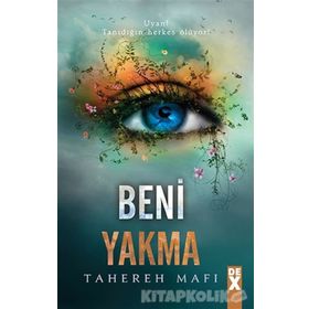 Bana Dokunma 3 Beni Yakma - Tahereh Mafi
