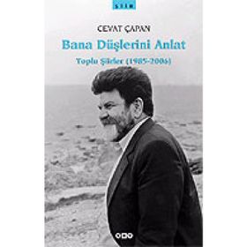 Bana Düşlerini Anlat Toplu Şiirler 1985-2006 - Cevat Çapan