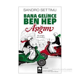 Bana Gelince Ben Hep Aşığım - Sandro Settimj