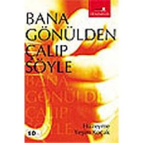 BANA GÖNÜLDEN ÇALIP SÖYLE - HÜZEYME YEŞİM KOÇAK