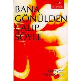 BANA GÖNÜLDEN ÇALIP SÖYLE - HÜZEYME YEŞİM KOÇAK