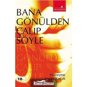 BANA GÖNÜLDEN ÇALIP SÖYLE - HÜZEYME YEŞİM KOÇAK