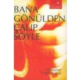 BANA GÖNÜLDEN ÇALIP SÖYLE - HÜZEYME YEŞİM KOÇAK