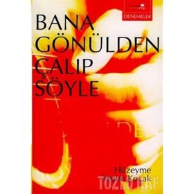 BANA GÖNÜLDEN ÇALIP SÖYLE - HÜZEYME YEŞİM KOÇAK