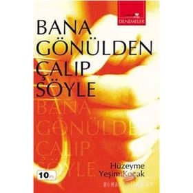 BANA GÖNÜLDEN ÇALIP SÖYLE - HÜZEYME YEŞİM KOÇAK