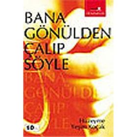 BANA GÖNÜLDEN ÇALIP SÖYLE - HÜZEYME YEŞİM KOÇAK
