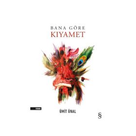 Bana Göre Kıyamet - Ümit Ünal