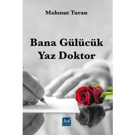 Bana Gülücük Yaz Doktor - Mahmut Turan