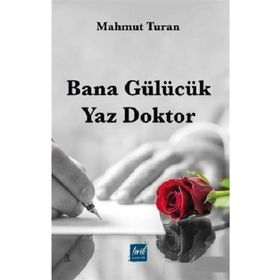 Bana Gülücük Yaz Doktor - Mahmut Turan