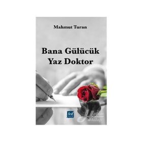 Bana Gülücük Yaz Doktor - Mahmut Turan