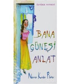 Bana Güneşi Anlat - Nevres Pfister