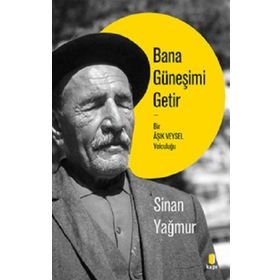 Bana Güneşimi Getir - Sinan Yağmur