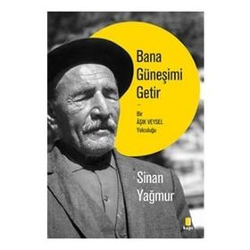 Bana Güneşimi Getir - Sinan Yağmur