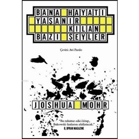 Bana Hayatı Yaşanır Kılan Bazı Şeyler - Joshua Mohr