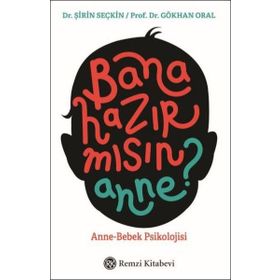 Bana Hazır mısın Anne? / Şirin Seçkin