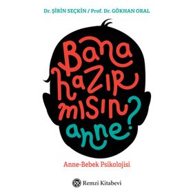 Bana Hazır mısın Anne? / Şirin Seçkin