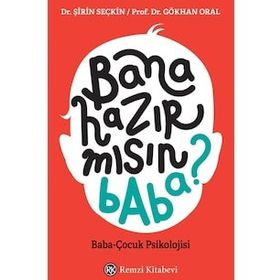 Bana Hazır mısın Baba? - Şirin Seçkin