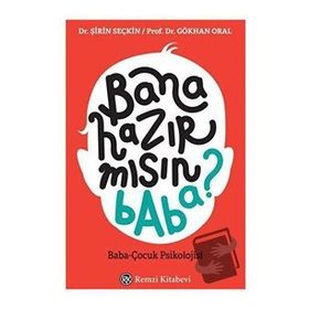 Bana Hazır mısın Baba? - Şirin Seçkin