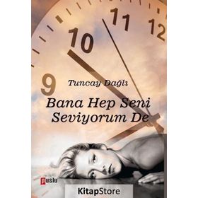 Bana Hep Seni Seviyorum De - Tuncay Dağlı