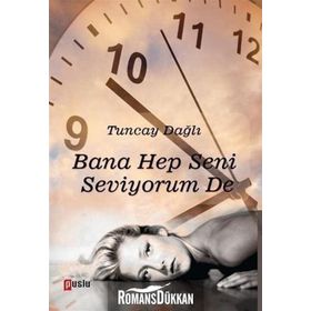 Bana Hep Seni Seviyorum De - Tuncay Dağlı
