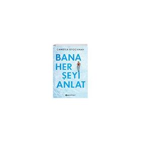 Bana Her Şeyi Anlat - Cambria Brockman