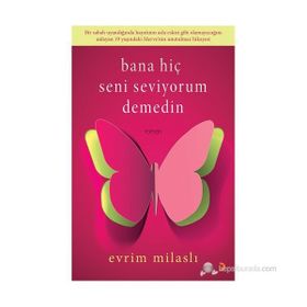 BANA HIÇ SENI SEVIYORUM DEMEDIN - EVRIM MILASLI