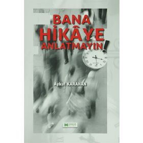 Bana Hikaye Anlatmayın - Aykut Karahan