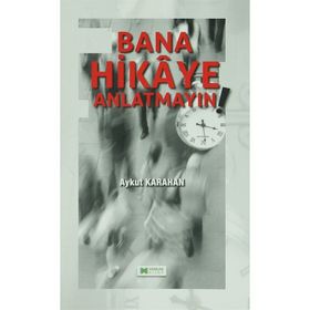 Bana Hikaye Anlatmayın - Aykut Karahan