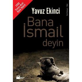 BANA İSMAİL DEYIN - YAVUZ EKINCI