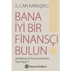 Bana İyi Bir Finansçı Bulun! - S. Can Karaşıklı