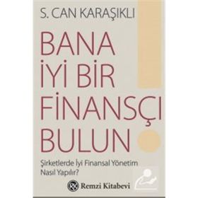 Bana İyi Bir Finansçı Bulun! - S. Can Karaşıklı