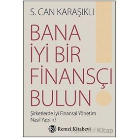 Bana İyi Bir Finansçı Bulun! - S. Can Karaşıklı