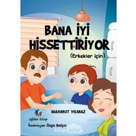 Bana İyi Hissettiriyor (Erkekler İçin) - Mahmut Yılma
