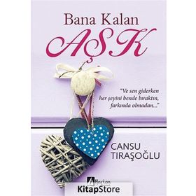 Bana Kalan Aşk - Cansu Tıraşoğlu