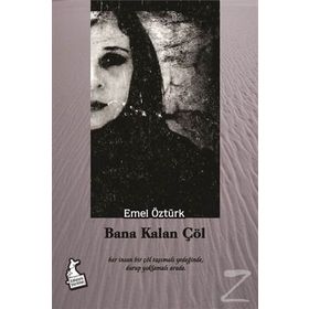 Bana Kalan Çöl - Emel Öztürk