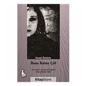Bana Kalan Çöl - Emel Öztürk