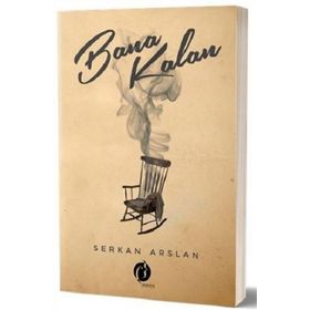 Bana Kalan - Serkan Arslan