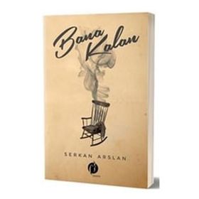 Bana Kalan - Serkan Arslan