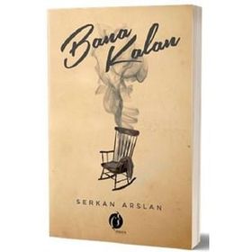 Bana Kalan - Serkan Arslan