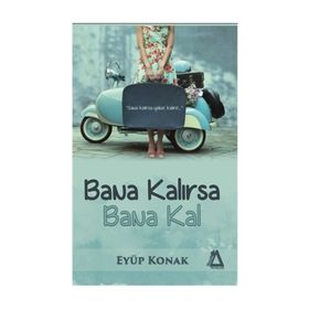 Bana Kalırsa Bana Kal - Eyüp Konak