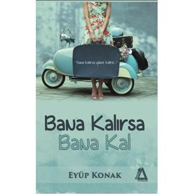 Bana Kalırsa Bana Kal - Eyüp Konak