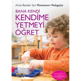 Bana Kendi Kendime Yetmeyi Öğret - Charlotte Poussin