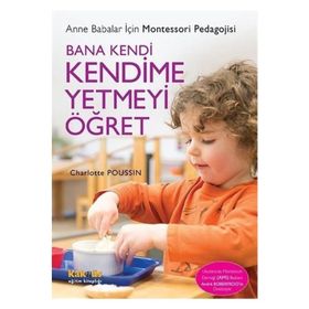 Bana Kendi Kendime Yetmeyi Öğret - Charlotte Poussin