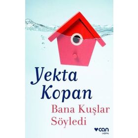 Bana Kuşlar Söyledi - Yekta Kopan