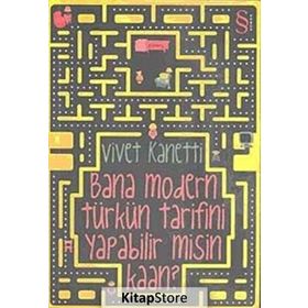 BANA MODERN TÜRK'ÜN TARIFINI YAPABILIR MISIN KAAN? - VIVET KANETTI (ISBN:9789752899476)